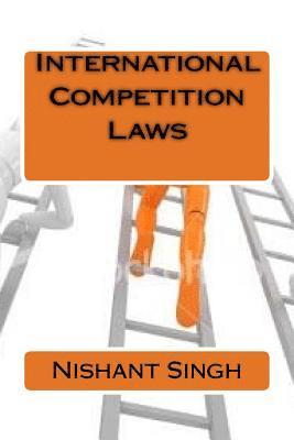 Nishant Singh - International Competition Laws, Häftad