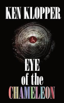Ken Klopper - EYE of the CHAMELEON, Häftad