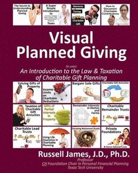 bokomslag Visual Planned Giving in Color: An Introduction to the Law & Taxation of Charitable Gift Planning