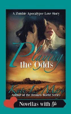Kate L. Mary - Playing the Odds, Häftad