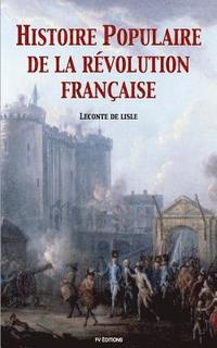 bokomslag Histoire populaire de la Révolution Française