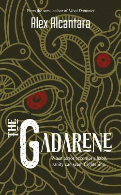 The Gadarene: Freedom can be frightening 1