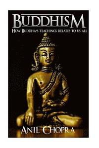 bokomslag Buddhism: How Buddha's Teachings Relate To Us All