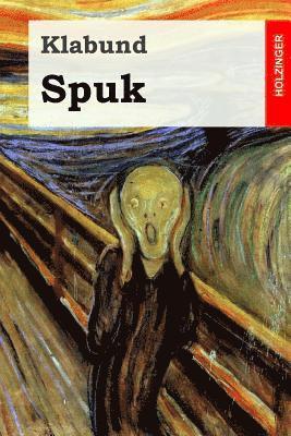 Klabund - Spuk: Roman, Häftad. Tillgänglighet: Lägg i varukorg