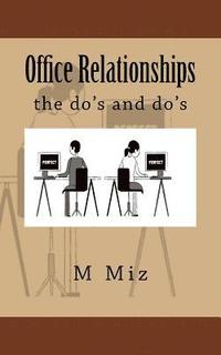 bokomslag Office Relationships: the do's and do's