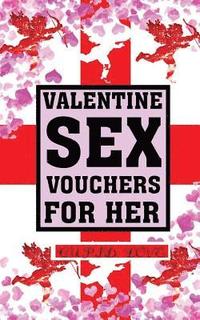 bokomslag Valentine Sex Vouchers For Her