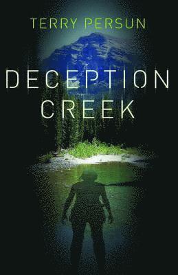 Terry Persun - Deception Creek, Häftad. Tillgänglighet: Lägg i varukorg