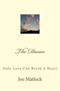 bokomslag The Dance: Only Love Can Break A Heart