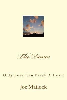 The Dance: Only Love Can Break A Heart 1