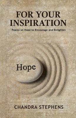 bokomslag For Your Inspiration: Poems on Hope to Encourage and Enlighten