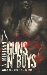 bokomslag Guns n' Boys: He is Mine (book 2) (gay dark romance mafia thriller)