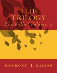 bokomslag The Trilogy The Ballad Volume 3: The Ballad Volume 3