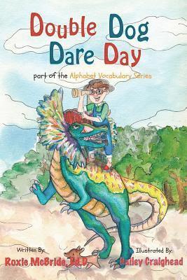 Double Dog Dare Day: An Alphabet Vocabulary Book 1