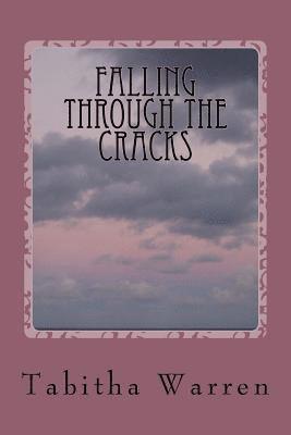 Falling Through the Cracks: (Life in Foster Care) 1