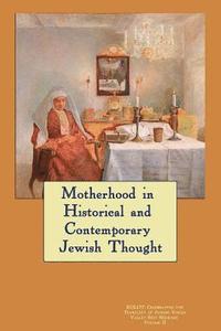 bokomslag Kolot: Motherhood in Historical and Contemporary Jewish Thought: Celebrating The Plurality of Jewish Voices