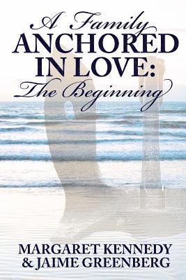 A Family Anchored in Love: The Beginning 1