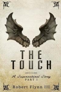 bokomslag The Touch: A Supernatural Story - Part I