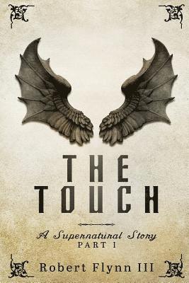 The Touch: A Supernatural Story - Part I 1