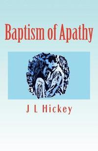 bokomslag Baptism of Apathy: 2nd Edition Limited