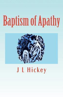 Baptism of Apathy: 2nd Edition Limited 1