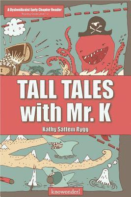 Tall Tales with Mr. K (a DyslexiAssist Reader) 1