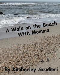 bokomslag A Walk on the Beach with Momma
