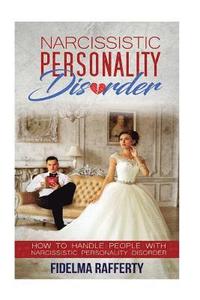 bokomslag Narcissistic Personality Disorder.: How to handle people with Narcissistic Personality Disorder.
