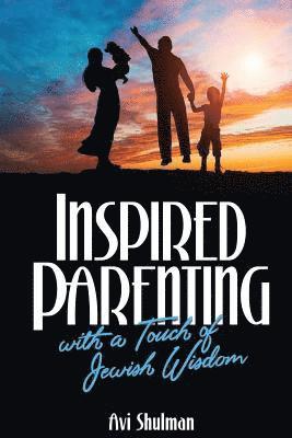 Inspired Parenting with a Touch of Jewish Wisdom 1