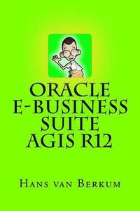 bokomslag Oracle e-Business Suite AGIS R12