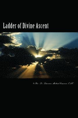 Ladder of Divine Ascent: Ancient Wisdom Wed to Contemporary Context 1