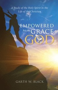 bokomslag Empowered by the Grace of God