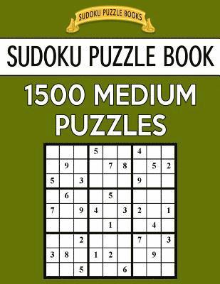 bokomslag Sudoku Puzzle Book, 1,500 MEDIUM Puzzles: Gigantic Bargain Sized Book, No Wasted Puzzles With Only One Level