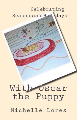 Celebrating Seasons and Holidays with Oscar the Puppy 1