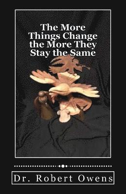 Robert Owens - The More Things Change the More They Stay the Same, Häftad