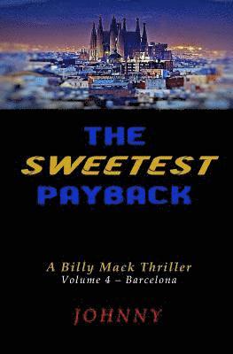 bokomslag The Sweetest Payback: A Billy Mack Thriller