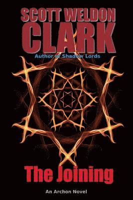 Scott Weldon Clark - The Joining, Häftad
