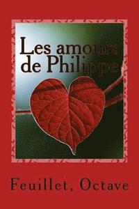 bokomslag Les amours de Philippe