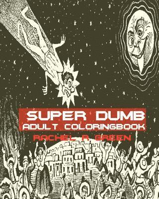 Rachel R. Green - Super Dumb Adult Coloring Book, Häftad
