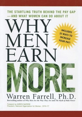 bokomslag Why Men Earn More: The Startling Truth Behind the Pay Gap -- and What Women Can Do About It