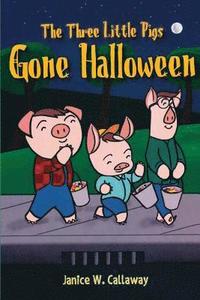 bokomslag The Three Little Pigs Gone Halloween