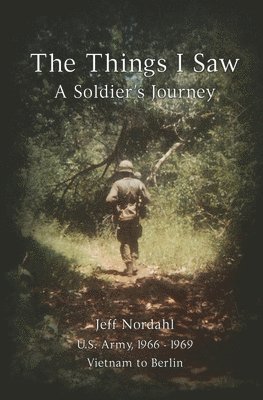 bokomslag The Things I Saw: A Soldier's Journey