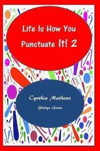 bokomslag Life Is How You Punctuate It! 2