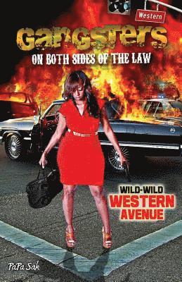 Gangsters on Both Sides of the Law: Wild-Wild Western Avenue 1