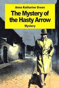 bokomslag The Mystery of the Hasty Arrow