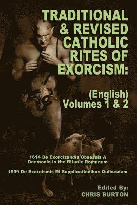 bokomslag Traditional and Revised Catholic Rites Of Exorcism: (English) Volumes 1 & 2: Traditional and 1999 Revised English Translations