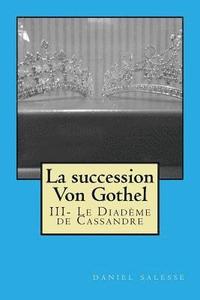 bokomslag La succession Von Gothel: III- Le Diadème de Cassandre