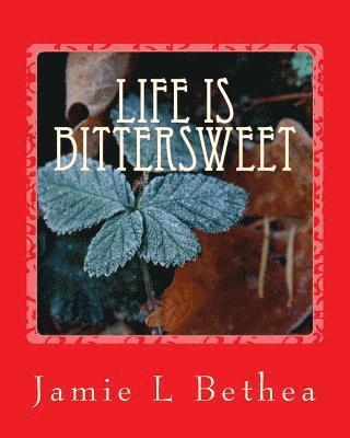 life is bittersweet 1