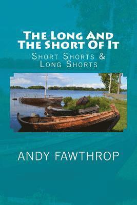 The Long And The Short Of It: Short Shorts & Long Shorts 1
