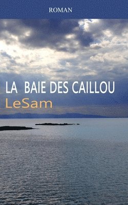 La baie des caillou 1