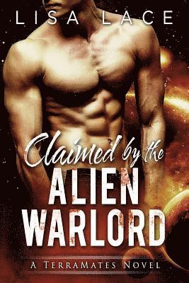 bokomslag Claimed by the Alien Warlord: A Science Fiction Alien Mail-Order Bride Romance
